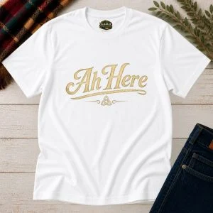 Ah Here T-Shirt – Authentic Irish Saying Tee – product view