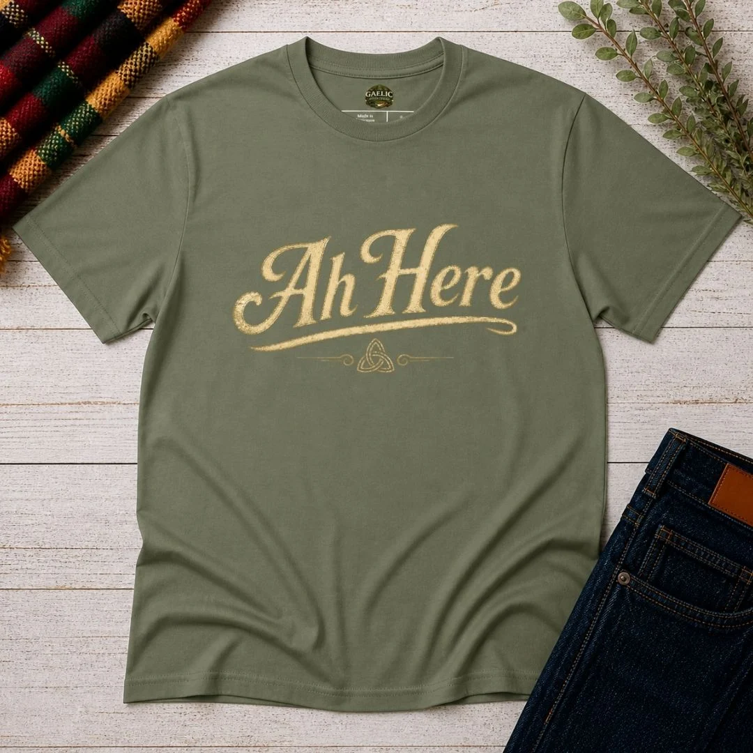 Ah Here T-Shirt – Authentic Irish Saying Tee - Image 5