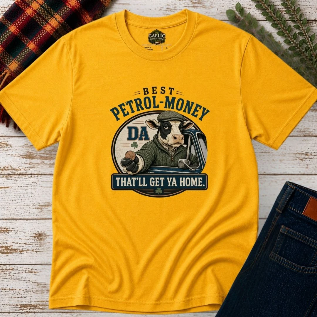 Best Petrol-Money Da T-Shirt | That’ll Get Ya Home