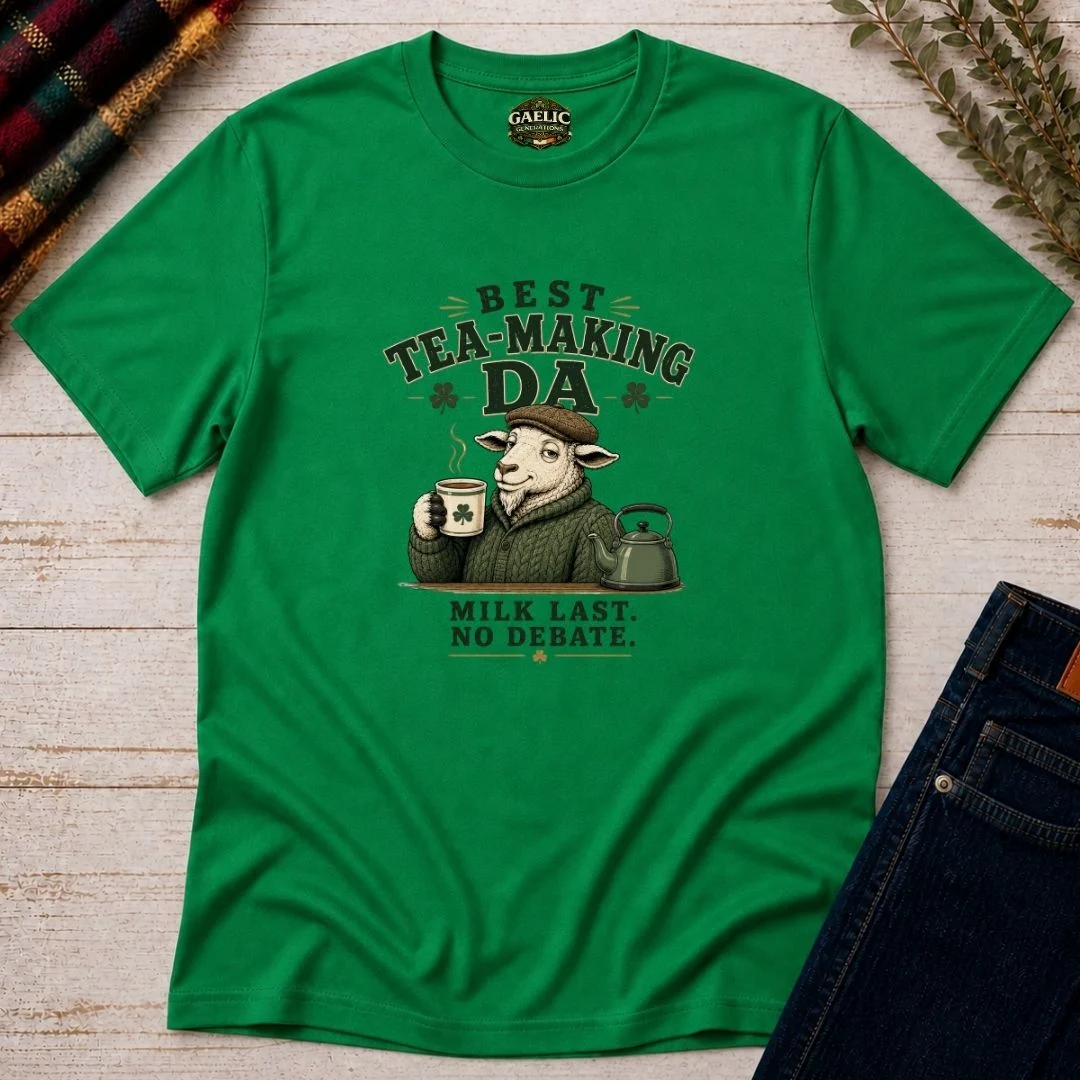 Best Tea-Making Da Funny Irish T-Shirt - Image 8