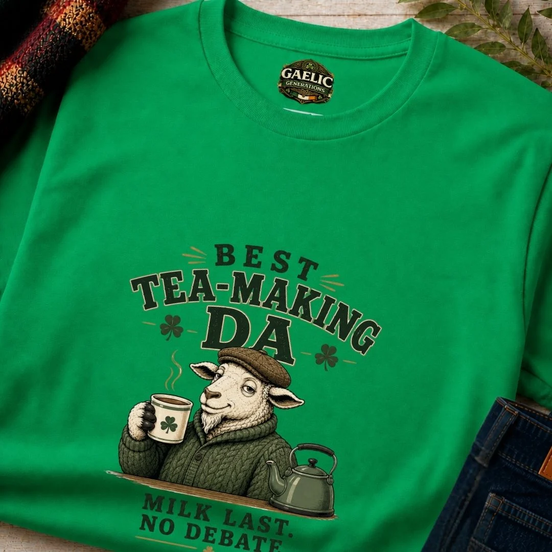 Best Tea-Making Da Funny Irish T-Shirt - Image 9