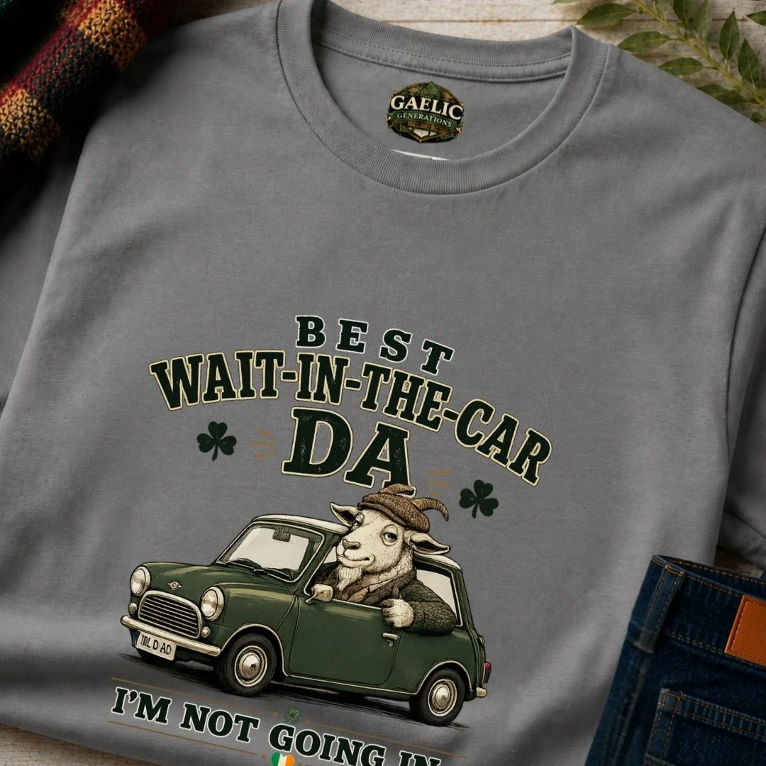 Best Wait-In-The-Car Da T-Shirt - Image 2