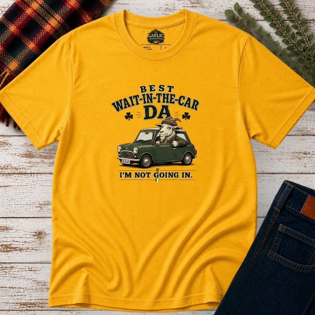 Best Wait-In-The-Car Da T-Shirt - Image 4