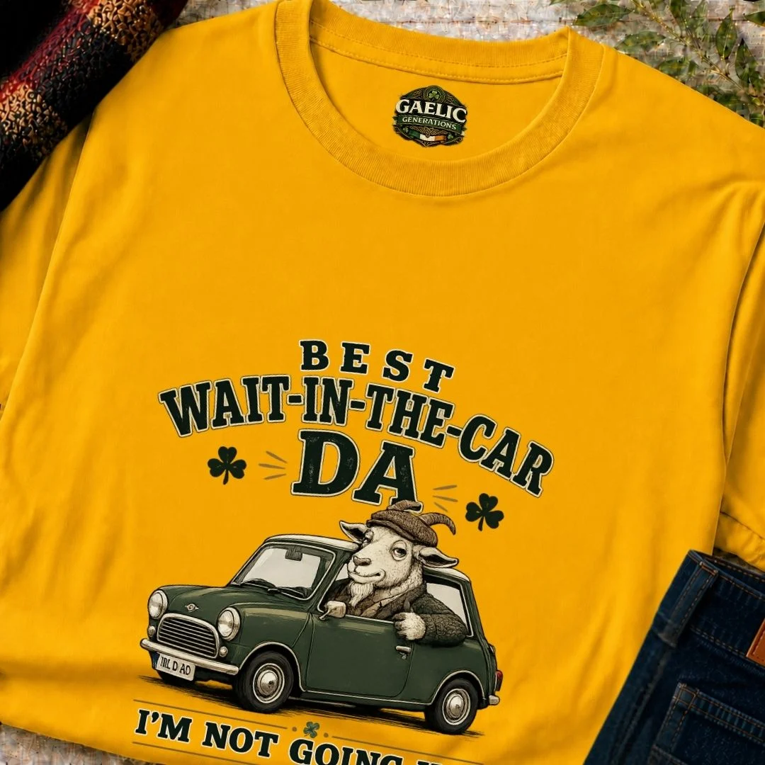 Best Wait-In-The-Car Da T-Shirt - Image 5