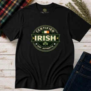 Certified Irish T-Shirt | 100% Authentic