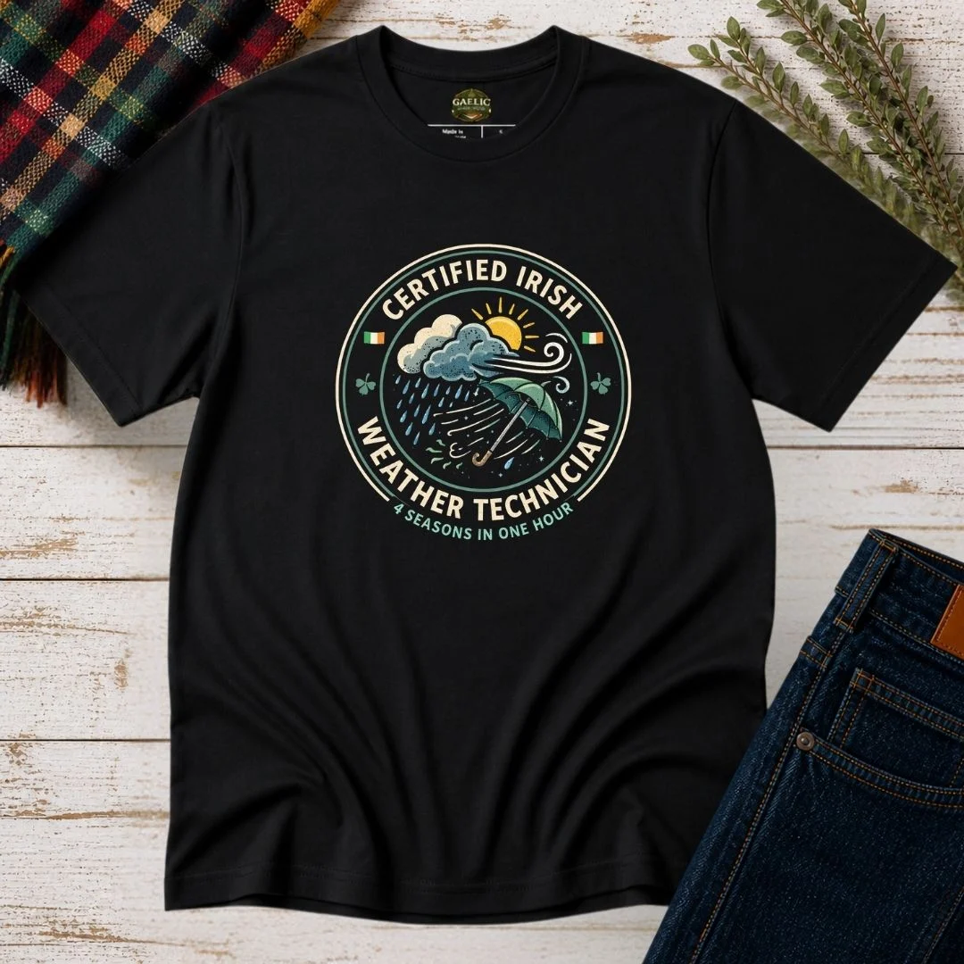 Certified Weather Technician Funny Irish T-Shirt - Image 7