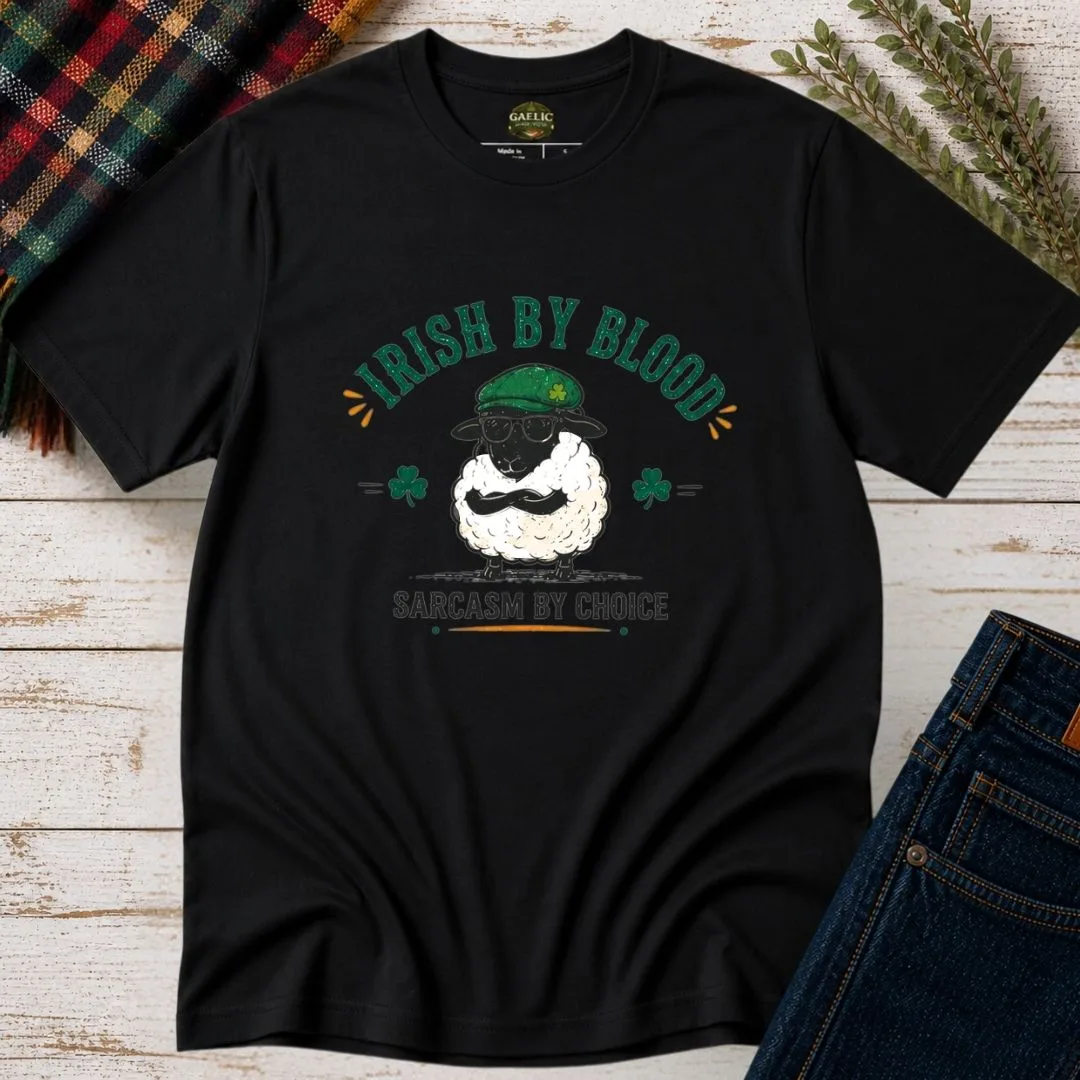 Irish By Blood, Sarcasm By Choice T-Shirt – product view