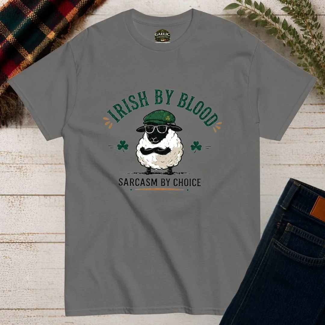 Irish By Blood, Sarcasm By Choice T-Shirt - Image 10