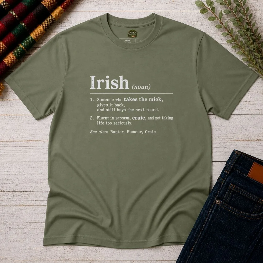 Irish Definition T-Shirt – Takes the Mick & Craic Tee - Image 7