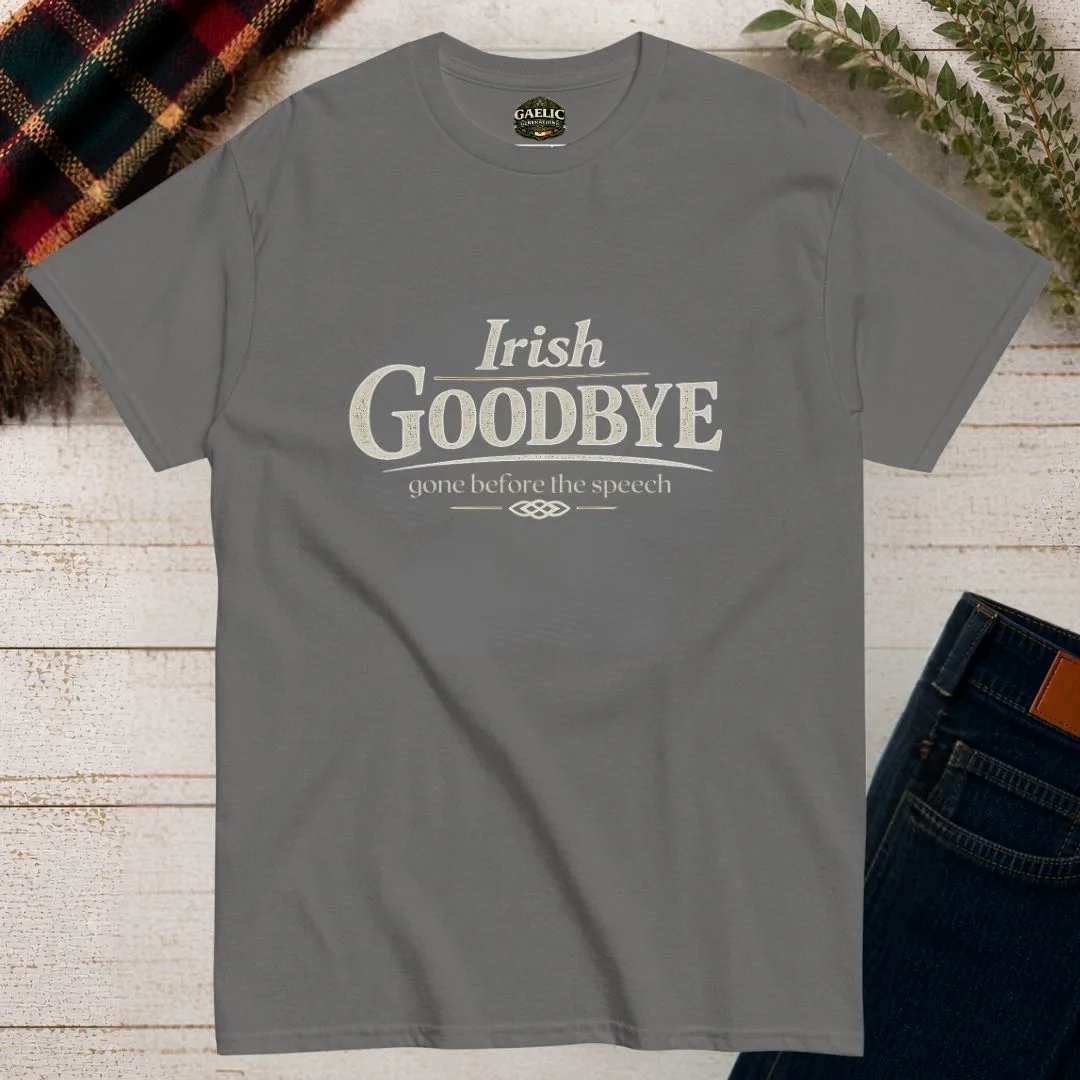 Irish Goodbye T-Shirt – Gone Before The Speech Tee - Image 10