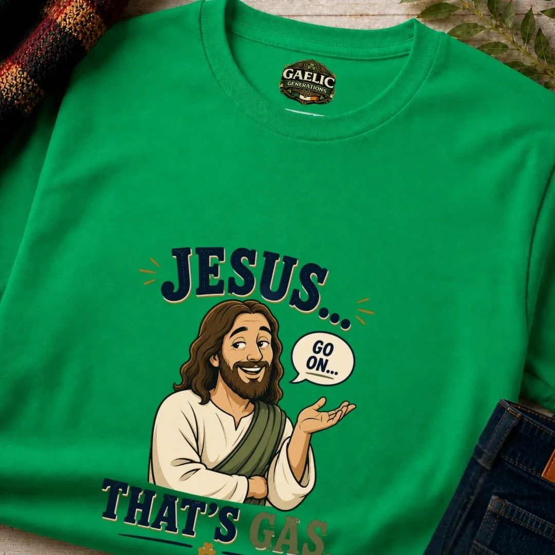 Jesus… That’s Gas T-Shirt | Go On… - Image 2