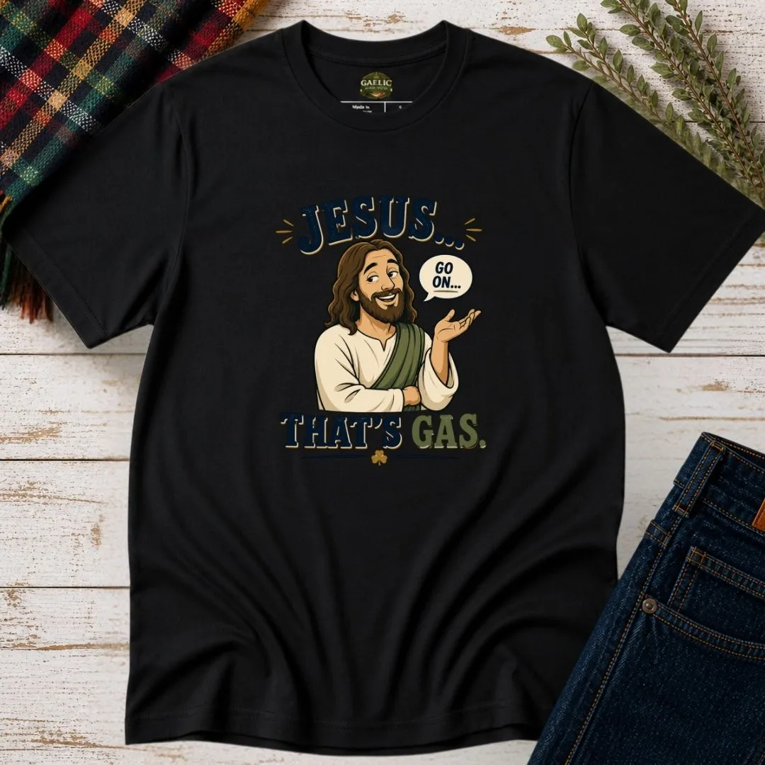 Jesus… That’s Gas T-Shirt | Go On… - Image 4