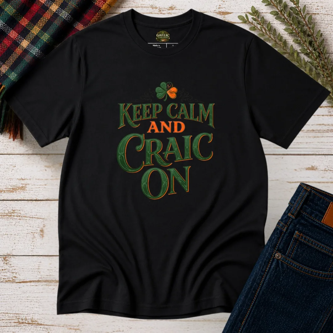 Keep Calm and Craic On Irish T-Shirt - Image 5