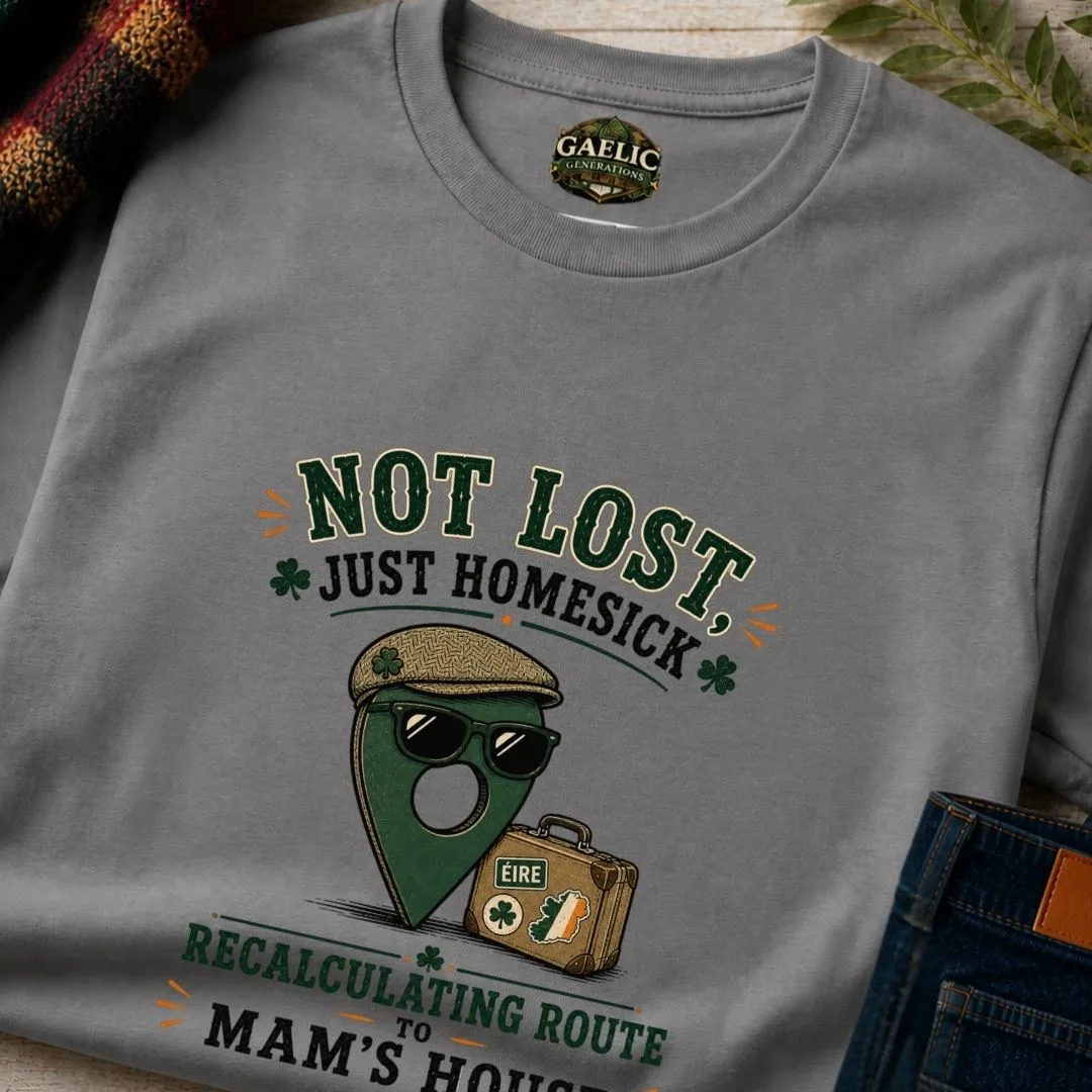 Not Lost, Just Homesick T-Shirt - Image 5