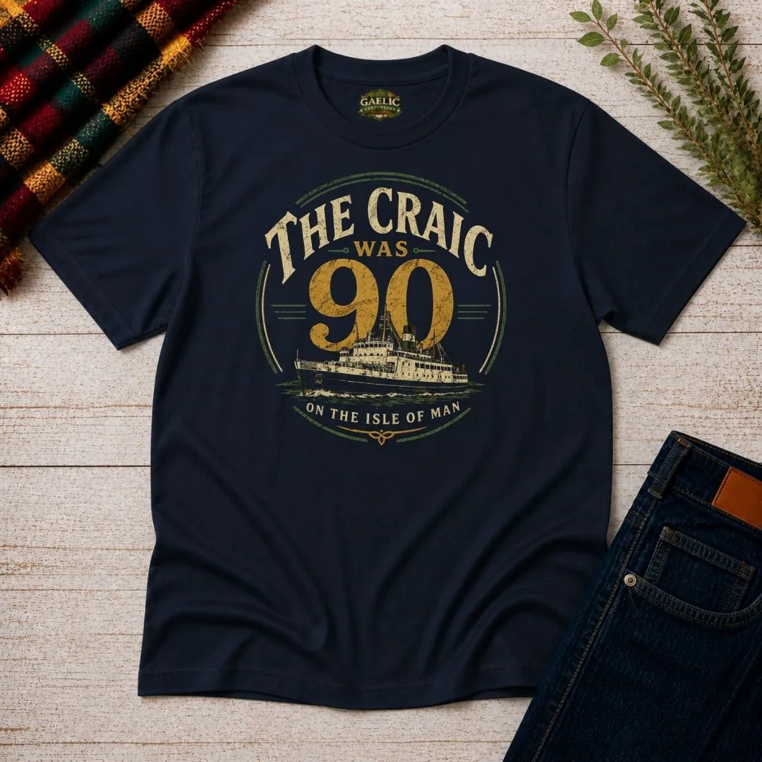 The Craic Was 90 T-Shirt – Irish Song Heritage Tee – product view