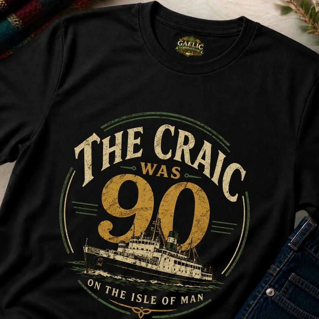 The Craic Was 90 T-Shirt – Irish Song Heritage Tee - Image 3