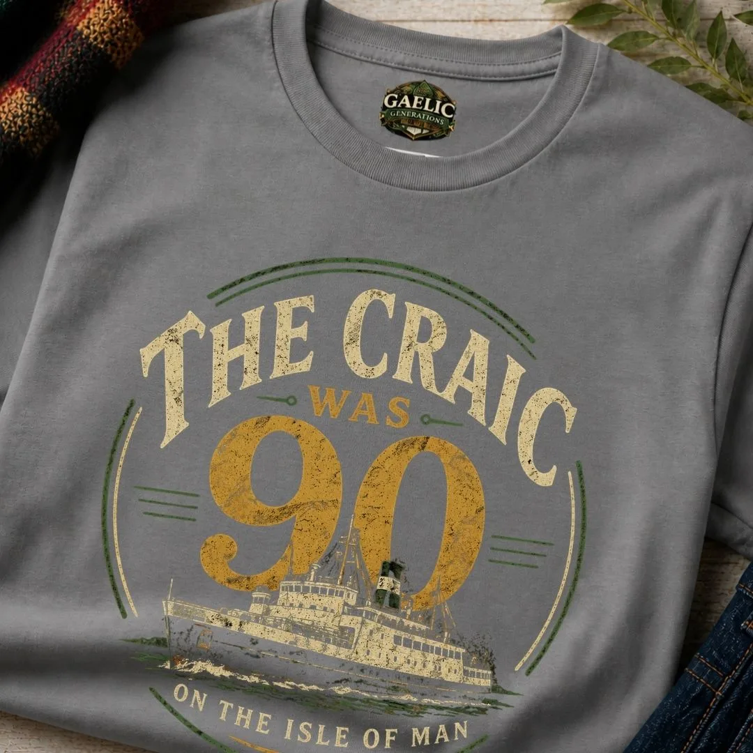 The Craic Was 90 T-Shirt – Irish Song Heritage Tee - Image 6