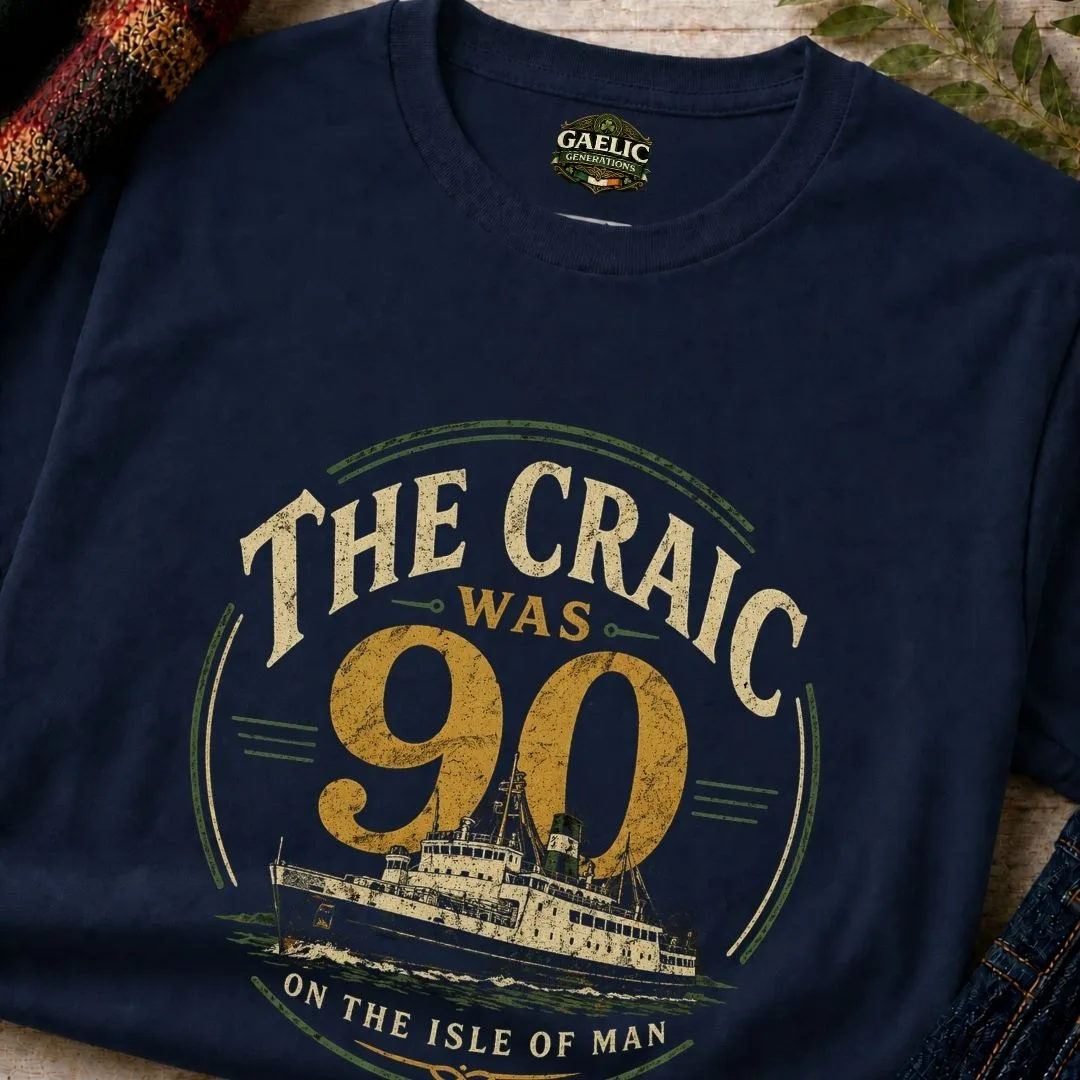The Craic Was 90 T-Shirt – Irish Song Heritage Tee - Image 9