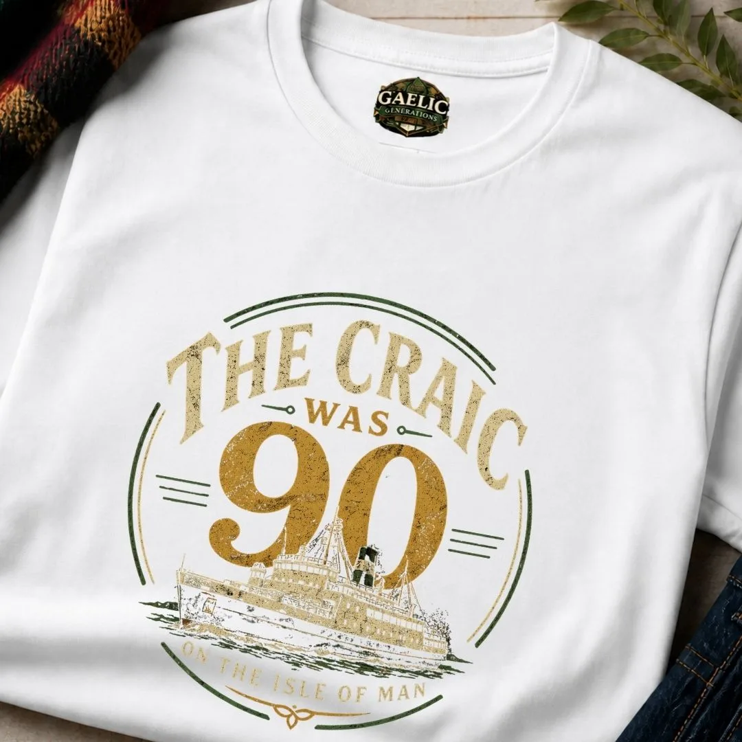The Craic Was 90 T-Shirt – Irish Song Heritage Tee - Image 12