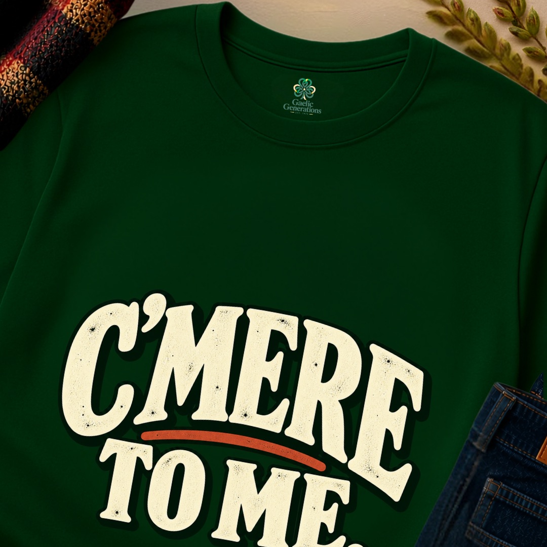 Close-up of C'Mere To Me Mockup forest green
