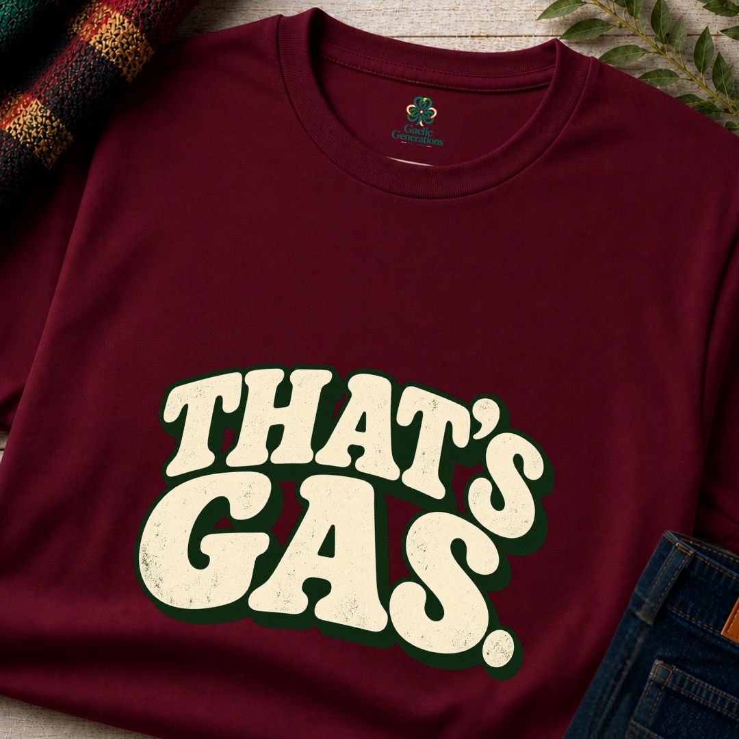 Close-up of the maroon That's Gas T-Shirt showing the Irish humour-inspired front print